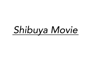 Shibuya Movie